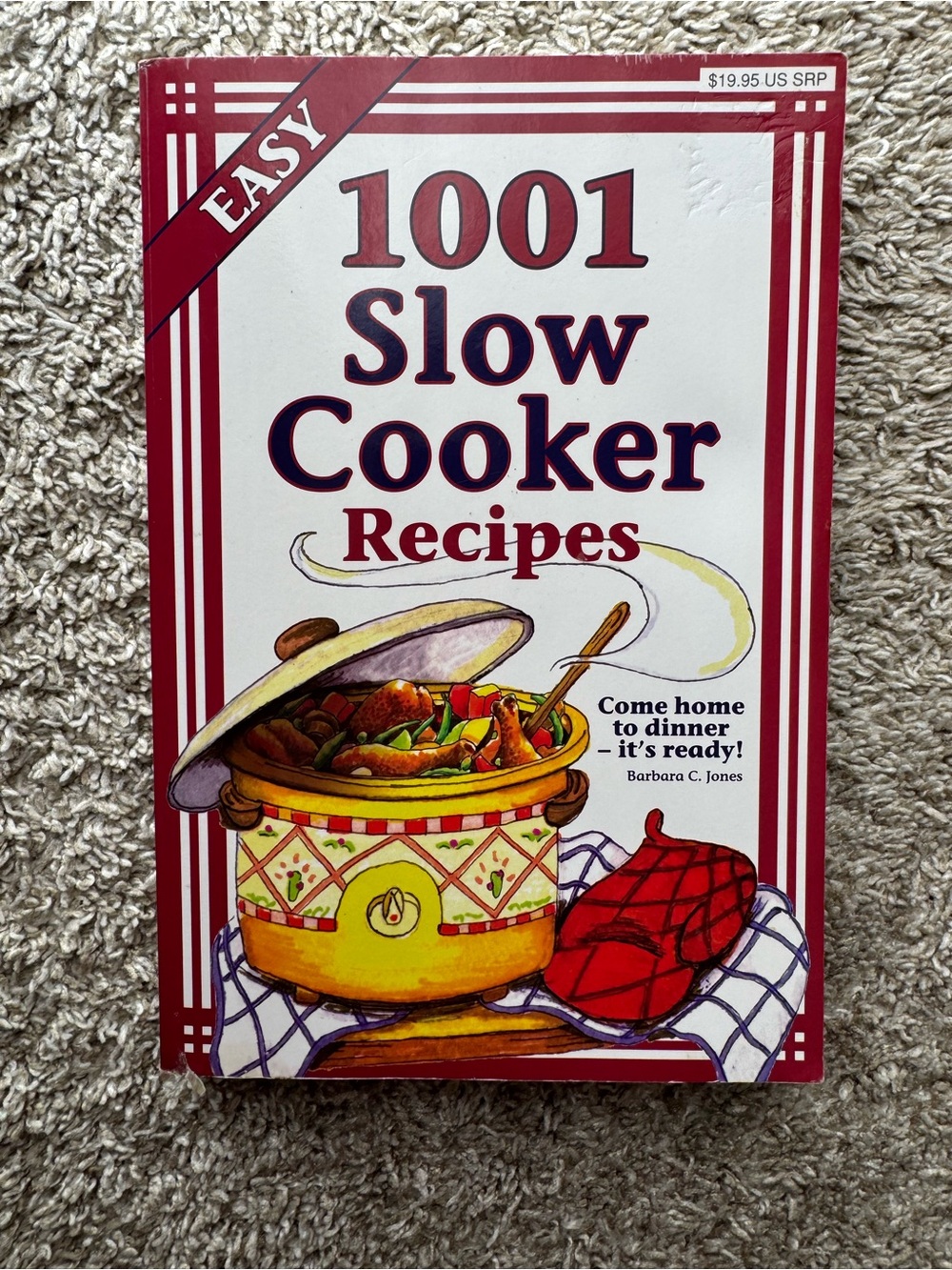 1001 Easy Slow Cooker Recipes Cookbook by Barbara C. Jones